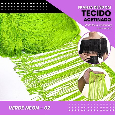 Franja de Tecido Acetinado - 30 cm - Grade de Cores - Rolo C/10 Mts COR:VERDE-NEON-02