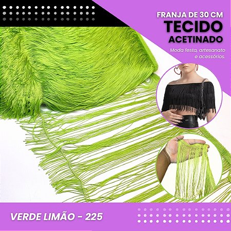 Franja de Tecido Acetinado - 30 cm - Grade de Cores - Rolo C/10 Mts COR:VERDE-LIMAO-225