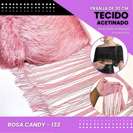 Franja de Tecido Acetinado - 30 cm - Grade de Cores - Rolo C/10 Mts COR:ROSA-CANDY-133