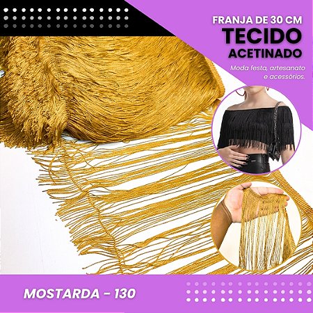 Franja de Tecido Acetinado - 30 cm - Grade de Cores - Rolo C/10 Mts COR:MOSTARDA-130