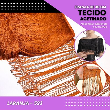 Franja de Tecido Acetinado - 30 cm - Grade de Cores - Rolo C/10 Mts COR:LARANJA-523