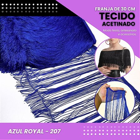 Franja de Tecido Acetinado - 30 cm - Grade de Cores - Rolo C/10 Mts COR:AZUL-ROYAL-207