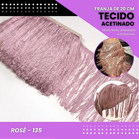 Franja de Tecido Acetinado - 20 cm - Grade de Cores - Rolo C/10 Mts COR:ROSE-135