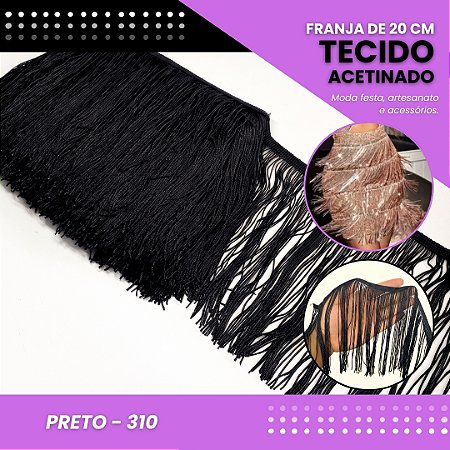 Franja de Tecido Acetinado - 20 cm - Grade de Cores - Rolo C/10 Mts COR:PRETO-310