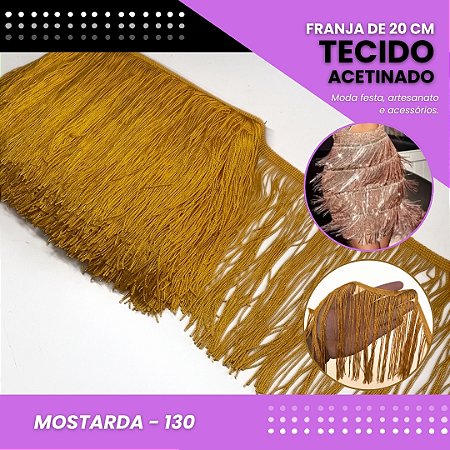 Franja de Tecido Acetinado - 20 cm - Grade de Cores - Rolo C/10 Mts COR:MOSTARDA-130