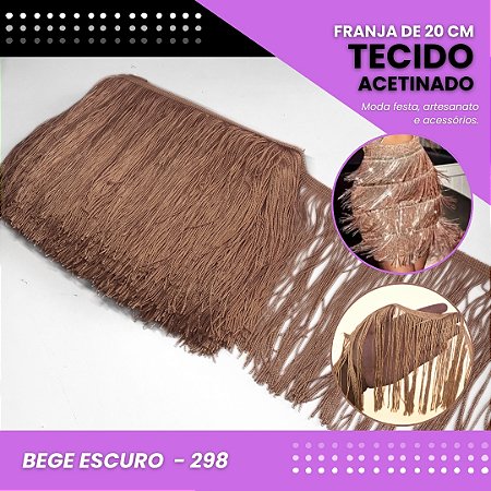 Franja de Tecido Acetinado - 20 cm - Grade de Cores - Rolo C/10 Mts COR:BEGE-ESCURO-298
