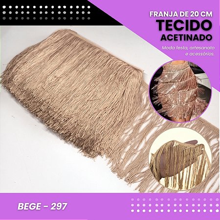 Franja de Tecido Acetinado - 20 cm - Grade de Cores - Rolo C/10 Mts COR:BEGE-297