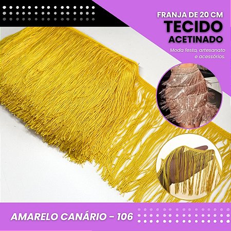 Franja de Tecido Acetinado - 20 cm - Grade de Cores - Rolo C/10 Mts COR:AMARELO-CANARIO-106