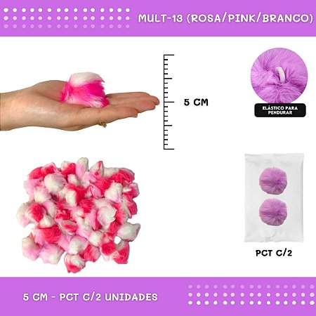 Pom Pom Pelucia - 50mm - Pct C/2 Unid. COR: MULT-13 (ROSA/PINK/BRANCO)