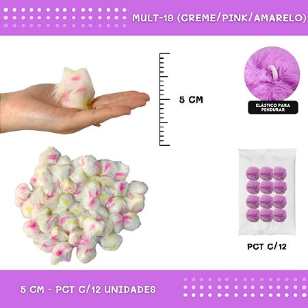 12 Unid. - Pom Pom Pelucia - 50mm COR: MULT-19 (CREME/PINK/AMARELO)