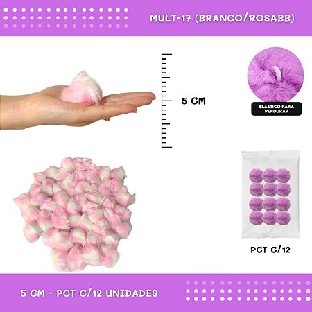 12 Unid. - Pom Pom Pelucia - 50mm COR: MULT-17 (BRANCO/ROSABB)