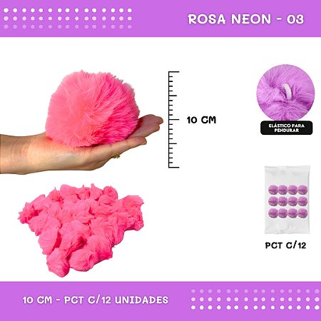 Pom Pom Pelucia - 100mm (10Cm) - Pct C/12 Unid. COR: ROSA-NEON-03