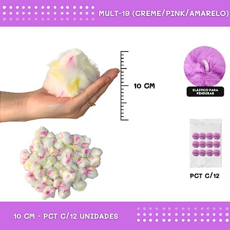 Pom Pom Pelucia - 100mm (10Cm) - Pct C/12 Unid. COR: MULT-19 (CREME/PINK/AMARELO)