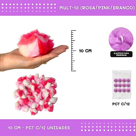 Pom Pom Pelucia - 100mm (10Cm) - Pct C/12 Unid. COR: MULT-13 (ROSA/PINK/BRANCO)