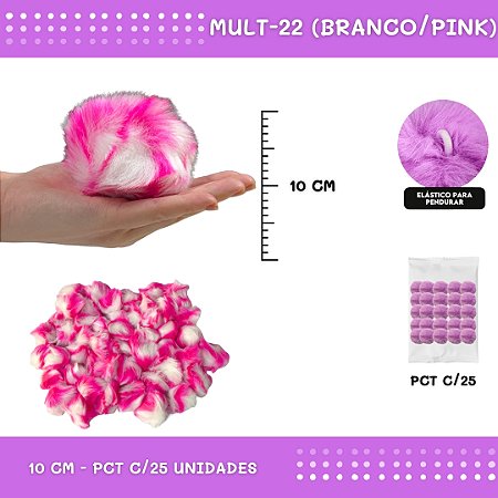 Pom Pom Pelucia C/Elastico - 100mm (10Cm) - Pct C/25 Unid. COR: MULT-22 (BRANCO/PINK)