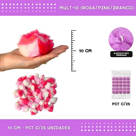 Pom Pom Pelucia C/Elastico - 100mm (10Cm) - Pct C/25 Unid. COR: MULT-13 (ROSA/PINK/BRANCO)