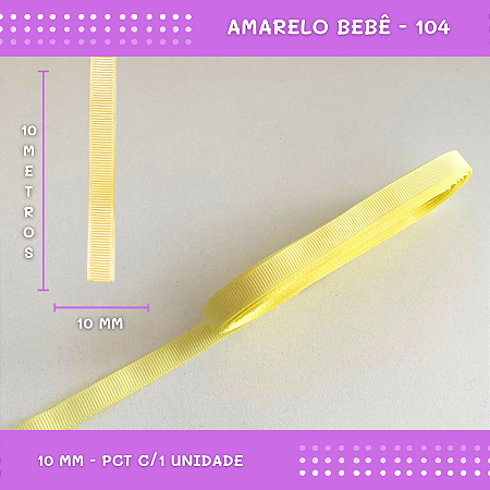 Fita de Gorgurão P/Laços - Nº2 (10mm) - COR:AMARELO-BEBE-104