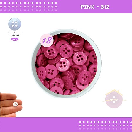 Botão De Camisaria C/Borda 4 Furos 01467 Tam:18 - Pct C/ 144 Unid. Cor:PINK-312