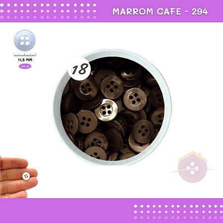 Botão De Camisaria C/Borda 4 Furos 01467 Tam:18 - Pct C/ 144 Unid. Cor:MARROM-CAFE-294