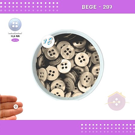 Botão De Camisaria C/Borda 4 Furos 01467 Tam:18 - Pct C/ 144 Unid. Cor:BEGE-297