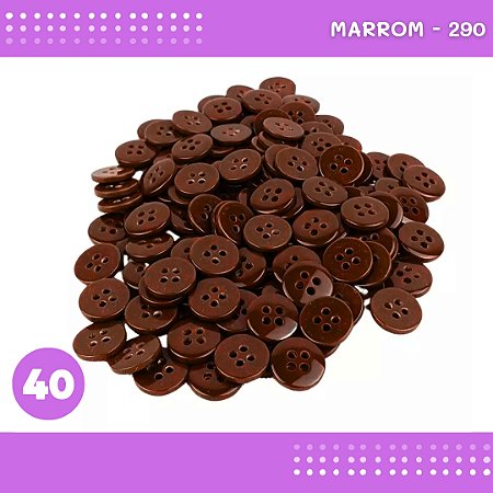 Botão de Camisaria 4 Furos 01485 Tam:40 - Pct c/144 Unid. Cor:MARROM-290