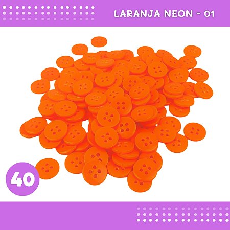 Botão de Camisaria 4 Furos 01485 Tam:40 - Pct c/144 Unid. Cor:LARANJA-NEON-01