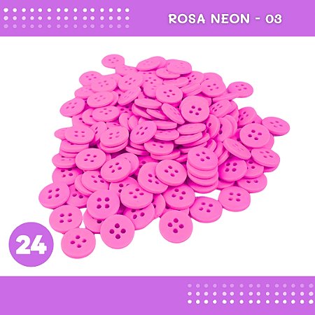 Botão de Camisaria 4 Furos 01485 Tam:24 - Pct c/144 Unid. Cor:ROSA-NEON-03