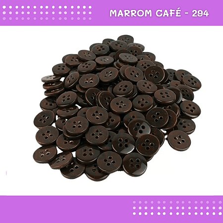 Botão de Camisaria 4 Furos 01485 Tam:24 - Pct c/144 Unid. Cor:MARROM-CAFE-294