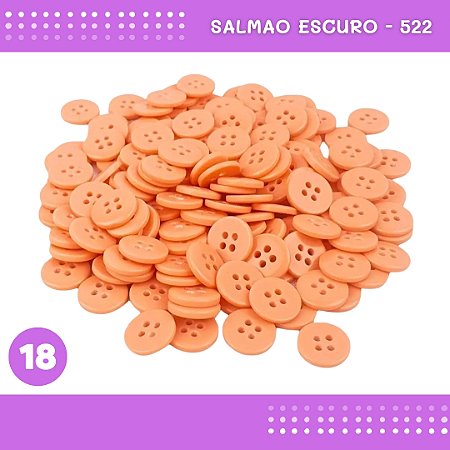 Botão de Camisaria 4 Furos 01485 Tam:18 - Pct c/144 Unid. Cor:SALMAO-ESCURO-522