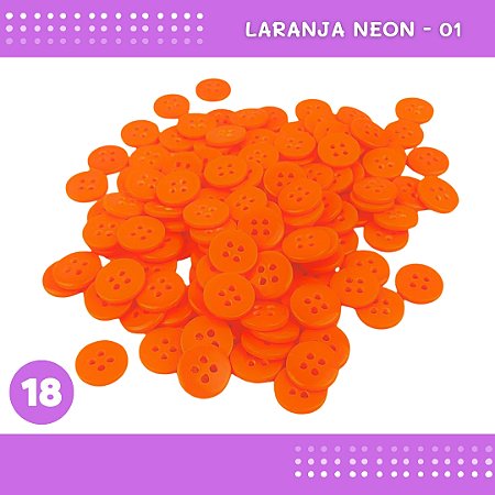 Botão de Camisaria 4 Furos 01485 Tam:18 - Pct c/144 Unid. Cor:LARANJA-NEON-01