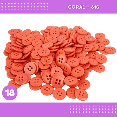 Botão de Camisaria 4 Furos 01485 Tam:18 - Pct c/144 Unid. Cor:CORAL-816
