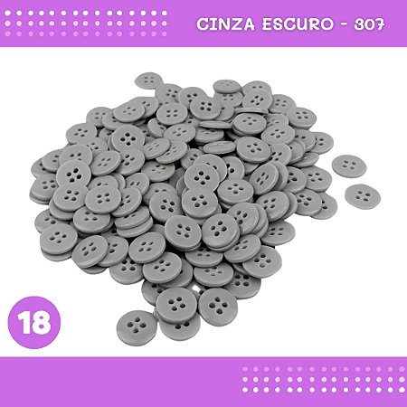 Botão de Camisaria 4 Furos 01485 Tam:18 - Pct c/144 Unid. Cor:CINZA-ESCURO-307
