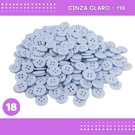 Botão de Camisaria 4 Furos 01485 Tam:18 - Pct c/144 Unid. Cor:CINZA-CLARO-119