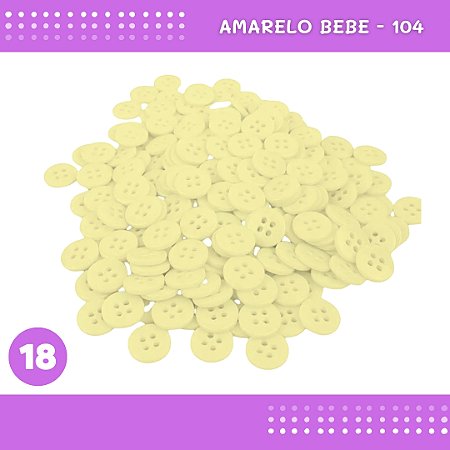 Botão de Camisaria 4 Furos 01485 Tam:18 - Pct c/144 Unid. Cor:AMARELO-BEBE-104