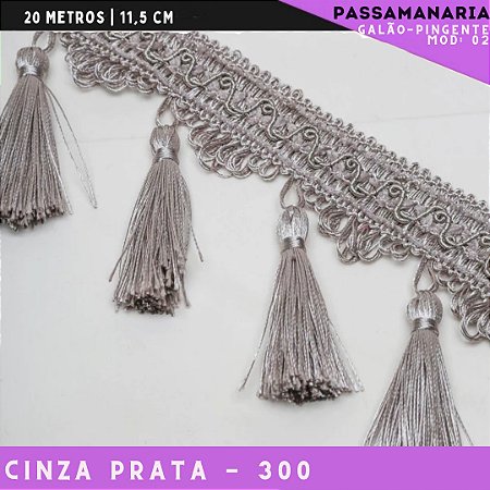 Galão de Franja Pingente Tassel Luxo Premium - Rolo c/20 mts - 11.5 cm - Grade de Cores COR:CINZA-PRATA-300