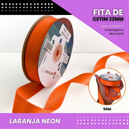 Fita de Cetim Lisa - 22mm - Rolo C/50 Metros COR:LARANJA-NEON