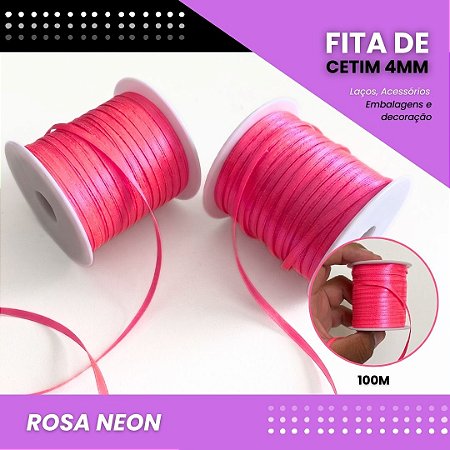 Fita de Cetim Lisa - 4mm - Rolo C/100 Metros COR:ROSA-NEON