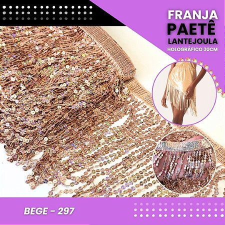 Franja Paetê Lantejoula MOD: 08 - 30cm - Rolo C/ 9.1 Mts COR:BEGE-HOLOGRAFICO-297