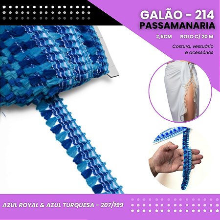 Galão Passamanaria de Franja - 25mm - GALAO-214 Rolo C/20 Metros COR:AZUL-ROYAL E AZUL-TURQUESA - 207/199