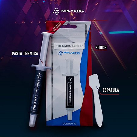 Pasta Térmica Thermal Silver - Implastec 5G