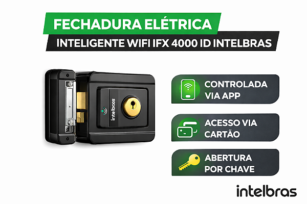 FECHADURA ELETRICA INTELIGENTE WIFI IFX 4000 ID INTELBRAS