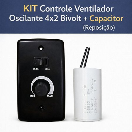 KIT Controle Ventilador Oscilante 4x2 Bivolt + Capacitor (Reposição)