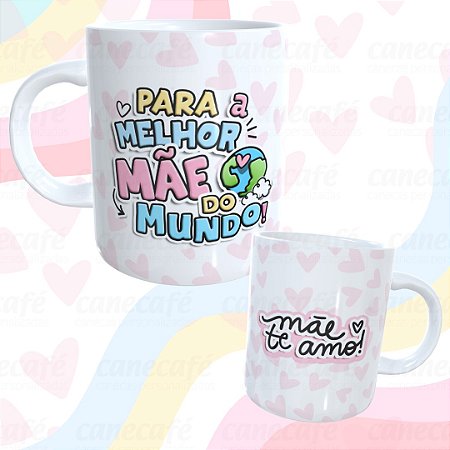 Caneca cerâmica 325ml - Melhor Mãe do Mundo