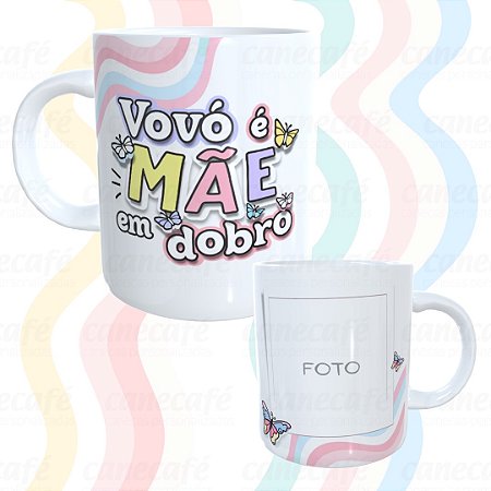 Caneca cerâmica 325ml - Vovó é Mãe em Dobro