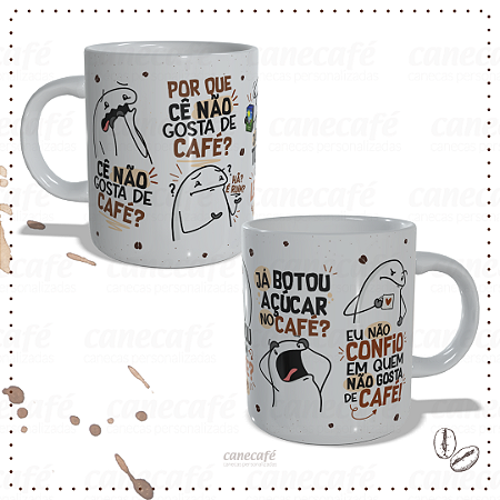Caneca Branca - Cê não gosta de café?