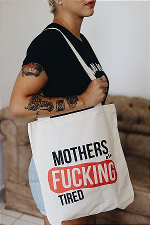 ECOBAG "mothers are FUCKING tired"