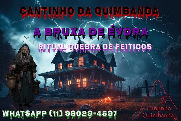 RITUAL DA BRUXA DE ÉVORA QUEBRA FEITIÇOS