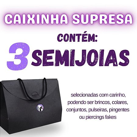 Caixinha Surpresa - Kit com 3 SEMIJOIAS surpresas