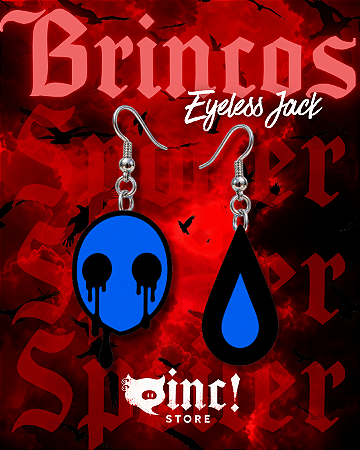 Brincos Eyeless Jack