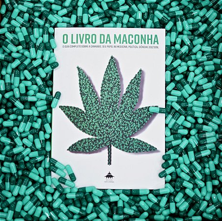 O Livro Da Maconha: O Guia Completo Sobre A Cannabis